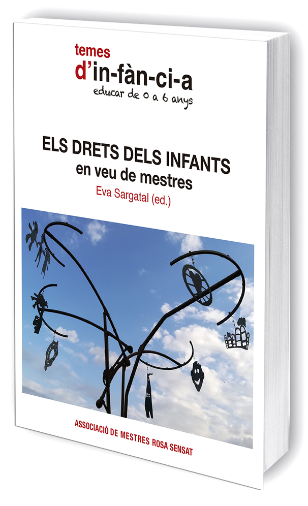 Arriba Els drets dels infants en veu de mestres, un llibre coral escrit per més de cinquanta mestres d’arreu de Catalunya