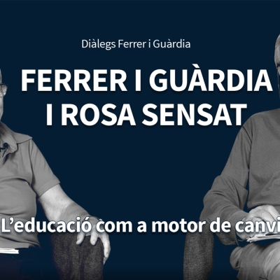 Ferrer Guàrdia i Rosa Sensat: L'educació com a motor del canvi