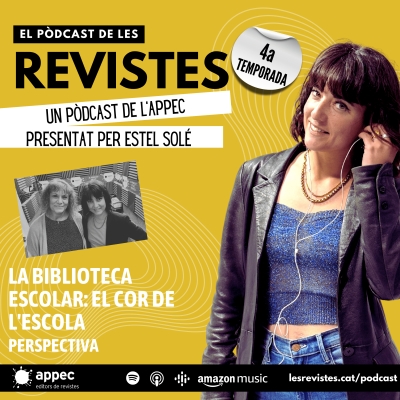 El pòdcast de les revistes - La biblioteca escolar: el cor de l'escola